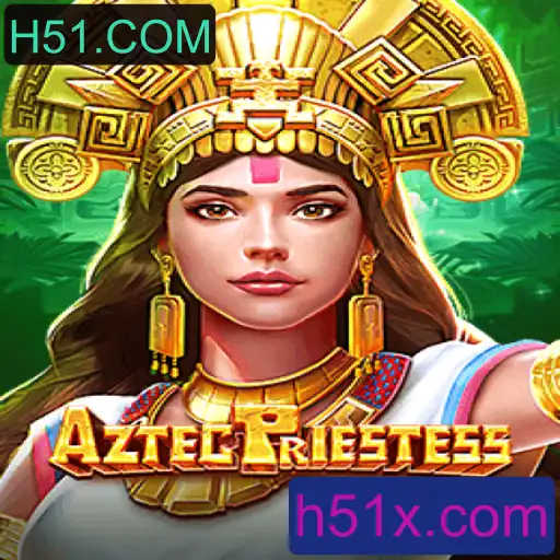 Explorando o Fascinante Mundo de AztecPriestess no H51.COM