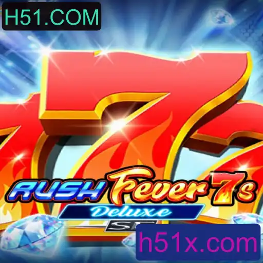 RushFever7sDeluxeSE: Descubra a Adrenalina do Novo Sucesso de H51.COM